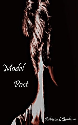 Model Poet by Bonham, Rebecca L.