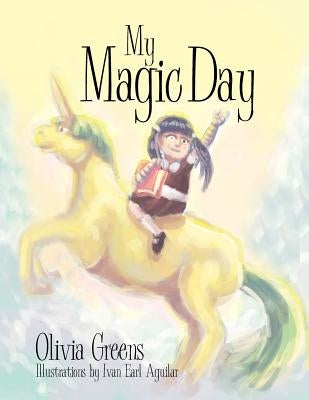 My Magic Day by Greens, Olivia