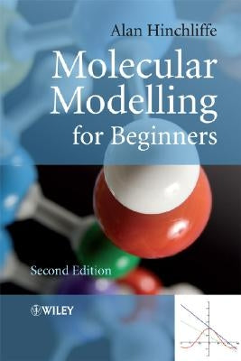 Molecular Modelling for Beginners by Hinchliffe, Alan