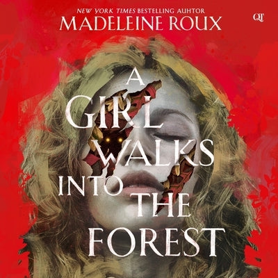 A Girl Walks Into the Forest by Roux, Madeleine