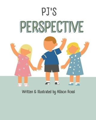 PJ's Perspective by Rossi, Allison