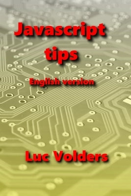 Javascript tips: English version by Volders, Luc