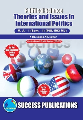 Theories and Issues in International Politics, First Year, M.A, Sem-I-English by Dr Salma Ab Sattar