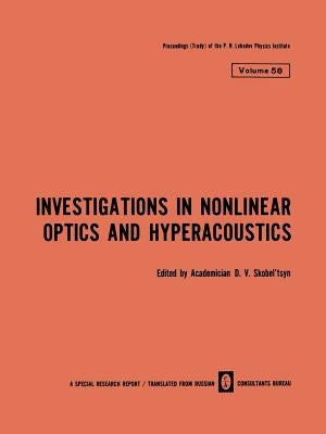 Investigations in Nonlinear Optics and Hyperacoustics by Skobel Tsyn, D. V.