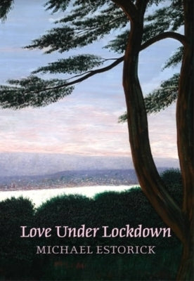 Love Under Lockdown by Estorick, Michael