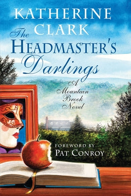 The Headmaster's Darlings: A Mountain Brook Novel by Clark, Katherine