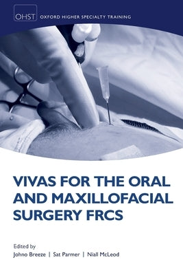 Vivas for the Oral and Maxillofacial Surgery Frcs by Breeze, Johno