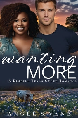 Wanting More by Vane, Angel S.