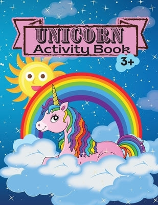 Unicorn Activity Book: Children Activity Coloring Book Dot Markers Activity Book for Kids Ages 3 4-8 Mazes Workbook for Girls and Boys Game F by Moore, Penelope