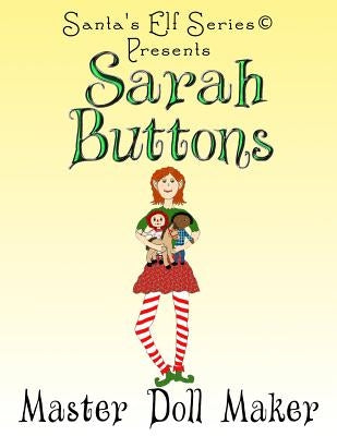 Sarah Buttons, Master Doll Maker by Moore, Mary