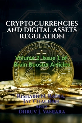 Cryptocurrencies and Digital Assets Regulation by Radia, Rishabh