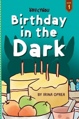 Birthday in the Dark by Oprea, Irina