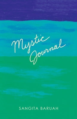 Mystic Journal by Baruah, Sangita