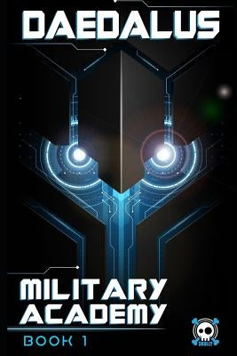 Daedalus: Military Academy (Book One) by Lynne, Dalton