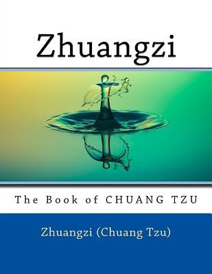 Zhuangzi: The Book of CHUANG TZU by Marcel, Nik