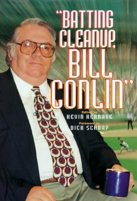 Batting Cleanup Bill Conlin by Kerrane, Kevin