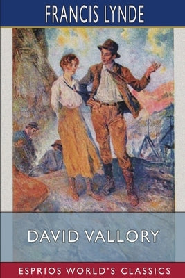 David Vallory (Esprios Classics): Illustrated by Arthur E. Becher by Lynde, Francis