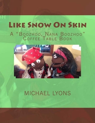 Like Snow On Skin by Lyons, Michael