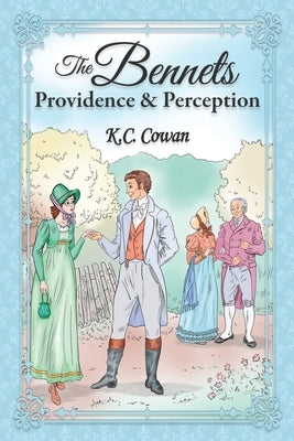 The Bennets: Providence & Perception by Pickels, Ellen