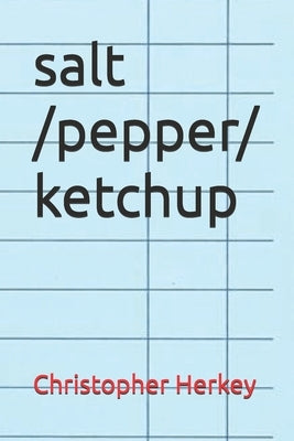 salt/ pepper/ ketchup by Scali, DC Frank