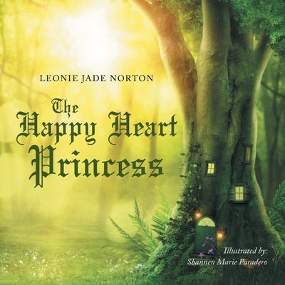 The Happy Heart Princess by Norton, Leonie Jade