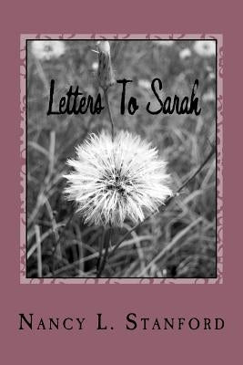 Letters To Sarah: Book One by Stanford, Nancy L.