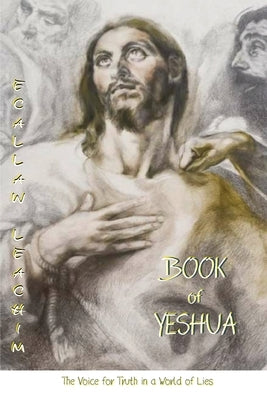 Book of Yeshua by Leachim, Ecallaw