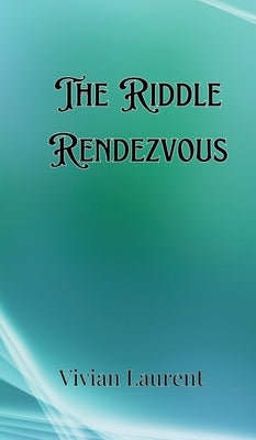 The Riddle Rendezvous by Barrett, Gideon