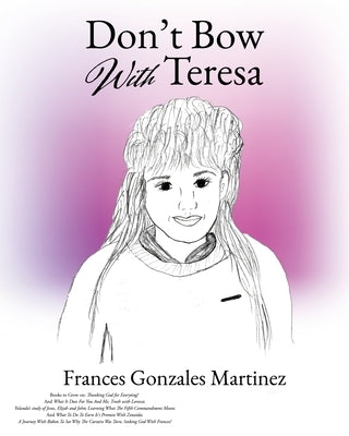 Don't Bow With Teresa by Martinez, Frances Gonzales