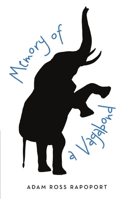Memory of a Vagabond by Rapoport, Adam Ross