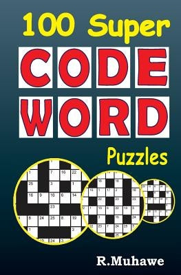 100 Super Codeword Puzzles by Muhawe, R.