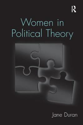 Women in Political Theory by Duran, Jane