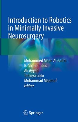 Introduction to Robotics in Minimally Invasive Neurosurgery by Al-Salihi, Mohammed Maan