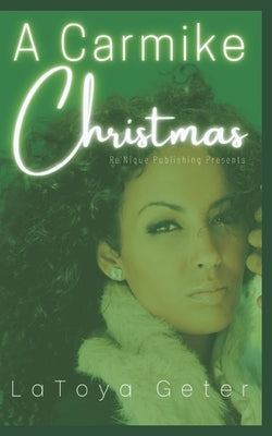 A Carmike Christmas by Geter, Latoya