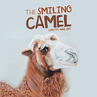 The Smiling Camel by Orr, Loretta Anne