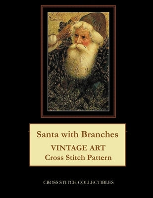 Santa with Branches: Vintage Art Cross Stitch Pattern by George, Kathleen