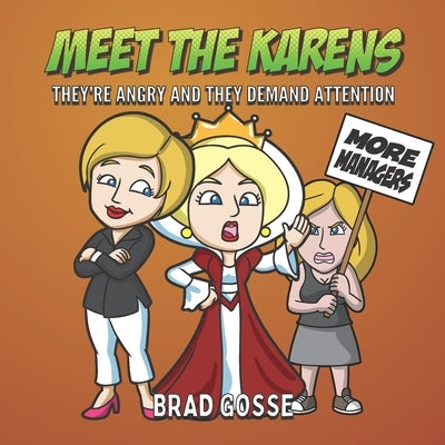 Meet The Karens: They're Angry And They Want Attention by Toons, Vector