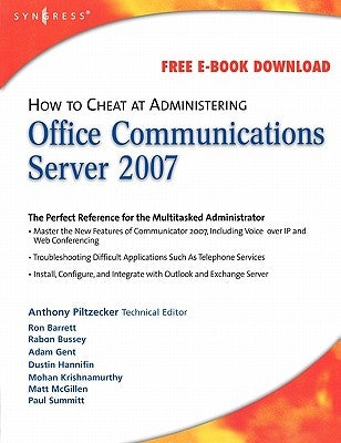 How to Cheat at Administering Office Communications Server 2007 by Piltzecker, Anthony