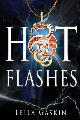 Hot Flashes by Gaskin, Leila
