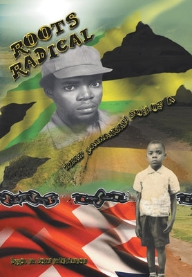 Roots Radical: That Jamaican Son of a ... by Stephenson, Errol St John