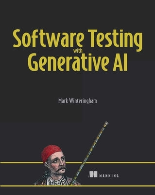 Software Testing with Generative AI by Winteringham, Mark