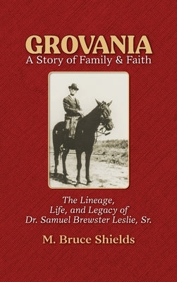 Grovania: A Story of Family & Faith by Shields, M. Bruce