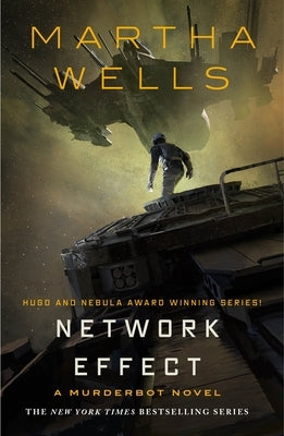 Network Effect: A Murderbot Novel by Wells, Martha