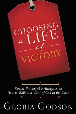 Choosing A Life Of Victory by Godson, Gloria