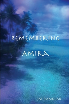 Remembering Amira by Danglar, Jai