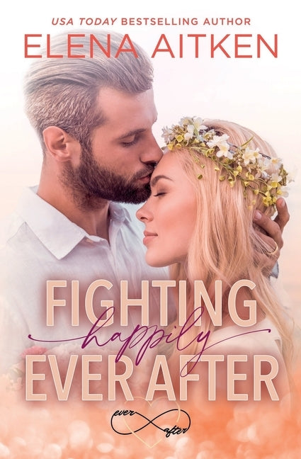 Fighting Happily Ever After by Aitken, Elena
