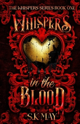 Whispers in the Blood by May, S. K.