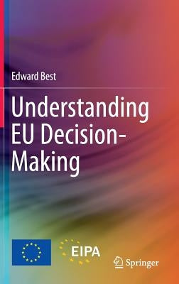 Understanding Eu Decision-Making by Best, Edward
