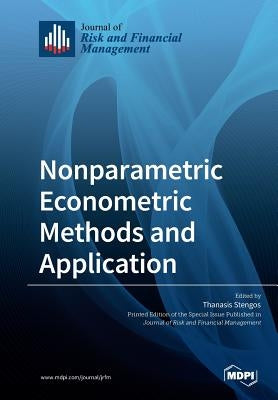 Nonparametric Econometric Methods and Application by Stengos, Thanasis