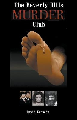 The Beverley Hills Murder Club by Kennedy, David